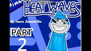 Heat waves java edition part one (1) and Three (3) is in the description