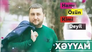 Xeyyam - Hamı özün kimi deyil (2019)