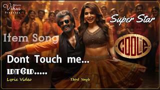 Don't Touch me Mame - COOLIE | #Thalaivar171 Item song| Superstar Rajinikanth | Lokesh| Aniruth| Sun