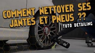 [TUTO DETAILING] COMMENT NETTOYER SES JANTES ET PNEUS ??