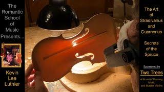 Stradivarius and Guarnerius Violins: The Secrets of the Spruce / The Art, The Myths and The Legends.