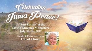 ACIM Event - Foundation for Inner Peace - Carol Howe, Living Miracles Monastery, July 2017