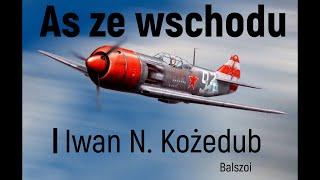 As ze wchodu | Iwan Kożedub