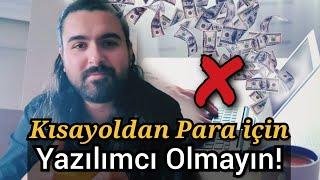 Kısayoldan Para için Yazılımcı Olmayın! | @anllguler Neden Olmadı?