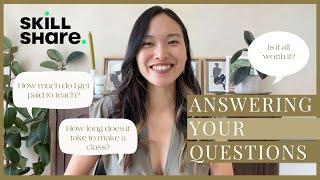 How to start teaching on SkillShare || Answering your submitted questions!