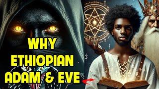 Black Jesus: HOW THE ETHIOPIAN BIBLE REVEALS THE TRUE STORY OF ADAM AND EVE