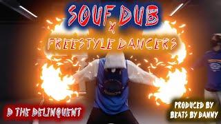 Souf Dub by D the Delinquent X Freestyle Dancers