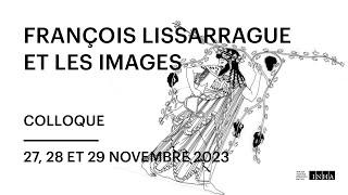 Colloque l Façons de regarder, manières d’interpréter. François Lissarrague et les images 2/8