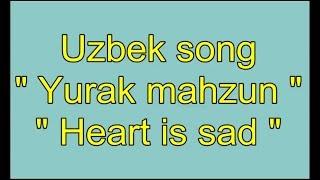 Uzbek song Yurak mahzun with lyrics