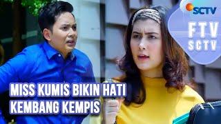 FTV SCTV Talitha Curtis & Kiky Farel - Miss Kumis Bikin Hati Kembang Kempis