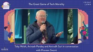 The Great Game of Tech Morality | Toby Walsh, Avinash Pandey and Anirudh Suri |  Praveen Swami