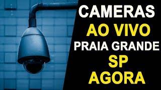 CAMERAS AO VIVO PRAIA GRANDE SP AGORA