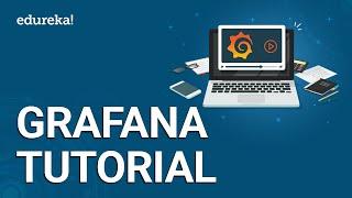 Grafana Tutorial For Beginners | Continuous Monitoring With Grafana | DevOps Training | Edureka