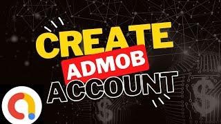 How to Create a Google Admob Account | setup Admob 2023 for free