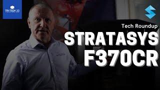 What is the Stratasys F370CR? | Composite 3D Printer | Tech Roundup