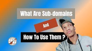 What are sub-domains and how to use them?