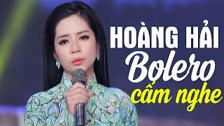 HOÀNG HẢI - Ca Nhạc Bolero Trữ Tình Hay Nhất Không Quảng Cáo - Nhạc Vàng Xưa CẤM NGHE MỘT THỜI