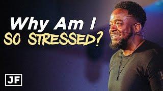 Why Am I So Stressed? | Jerry Flowers