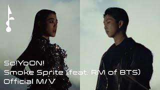 So!YoON! (황소윤) 'Smoke Sprite' (feat. RM of BTS) Official MV