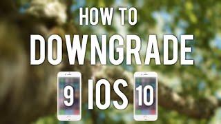 How To Downgrade From iOS 10 to iOS 9 Easily With No Data Loss (No Jailbreak)