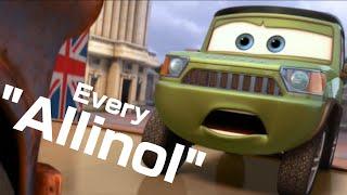 Every time they say "Allinol" in Cars 2