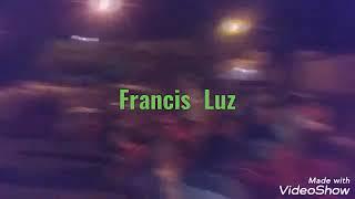 Tbt Francis Luz ao vivo