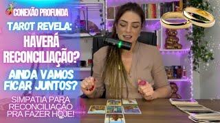 TAROT RESPONDE: HAVERÁ RECONCILIAÇÃO? VAMOS FICAR JUNTOS?