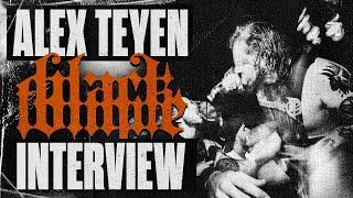 ALEX TEYEN (BLACK TONGUE) INTERVIEW