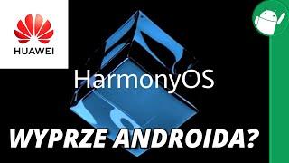 Czym jest HarmonyOS i czy zagrozi Androidowi?