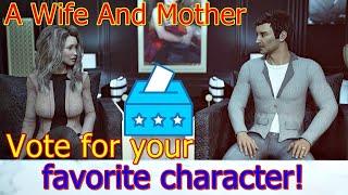 A Wife And Mother-Vote for your favorite character!