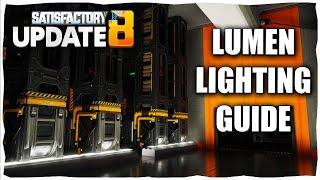 Satisfactory Update 8 Advanced Lumen  Lighting Guide