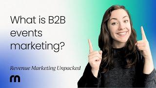 What is B2B events marketing?