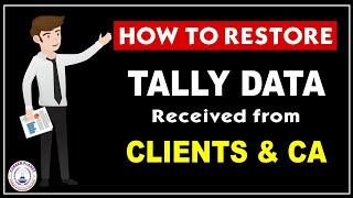 Tally ERP 9- How to Restore Tally Data Received from CA