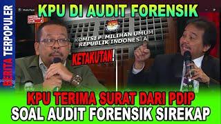 KPU DI AUDIT FORENSIK...!! KPU TERIMA SURAT DARI PDIP, SOAL AUDIT FORENSIK SIREKAP; BOWO BISA BATAL?