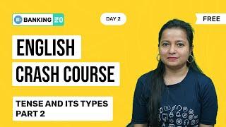 FREE ENGLISH CRASH COURSE | TENSE AND ITS TYPES PART 2 | ENTRI APP BANKING