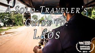 A Solo-Traveler's Guide To: Laos