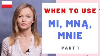 When to use "mi" and "mną"? Easy explanation.