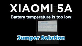 REDMI 5A Battery temperature is too low ! Solution Ways