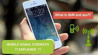 What is dbM and asu  II Mobile Signal strength explained???