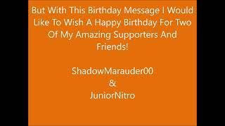 Birthday Message For: JuniorNitro & ShadowMarauder00