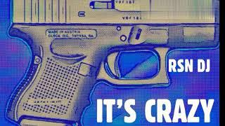 RSN DJ x ITS CRAZY (Official Audio)