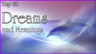 Top 60 Dreams And Meanings