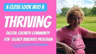 A Close Look Into A Thriving Digital Growth Community For Legacy Builders Program Year End Review!