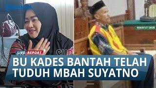 FAKTA IBU KADES Penjarakan Mbah Suyatno, Dituduh Curi Satu Ayam, Kini Bantah Tuduhan di Persidangan!