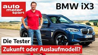 BMW iX3: Zukunft oder Auslaufmodell? - Test/Review | auto motor und sport