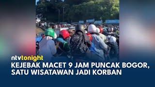 Macet "Horor" di Kawasan Puncak Bogor, Wisatawan Asal Jakarta Jadi Korban | NTV TONIGHT