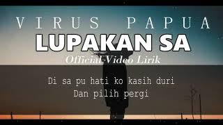 VIRUS PAPUA_-_Lupakan Sa_-_[Official Video Lirik]