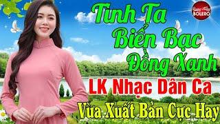 TÌNH TA BIỂN BẠC ĐỒNG XANH  LK Nhạc Vàng Trữ Tình Thuốc Ngủ Về Đêm Bolero Toàn Bài Hay NGỌT LỊM TIM