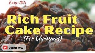 Easy-Mix Rich Fruit Cake Recipe|| Very Moist Christmas Cake Recipe without Alcohol