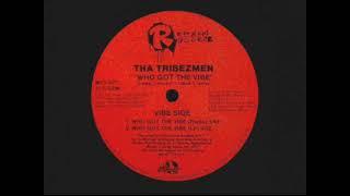 Tha Tribezmen - Who Got The Vibes [1995]